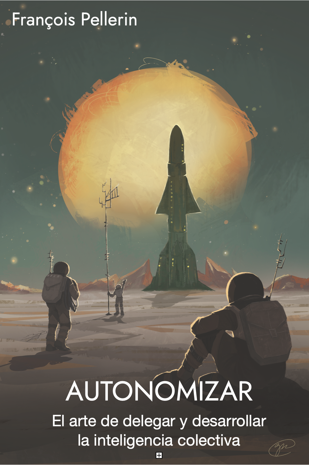 AUTONOMIZAR: El arte de delegar y desarrollar la inteligencia colectiva